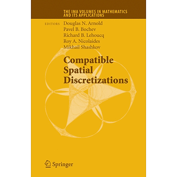 Compatible Spatial Discretizations