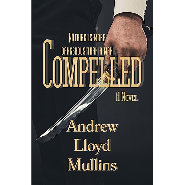 Compelled, Andrew Lloyd Mullins