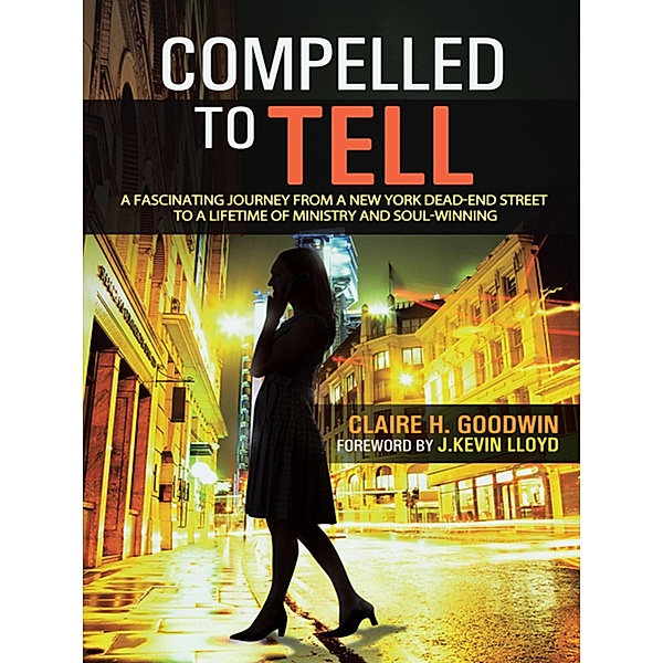 Compelled to Tell, Claire H. Goodwin