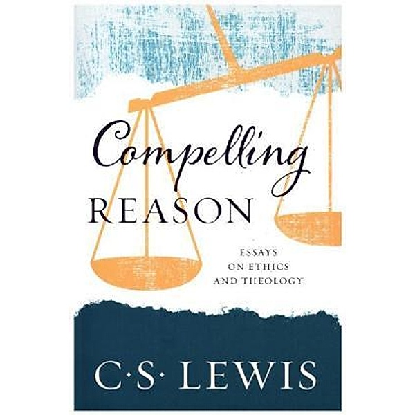 Compelling Reason, C. S. Lewis