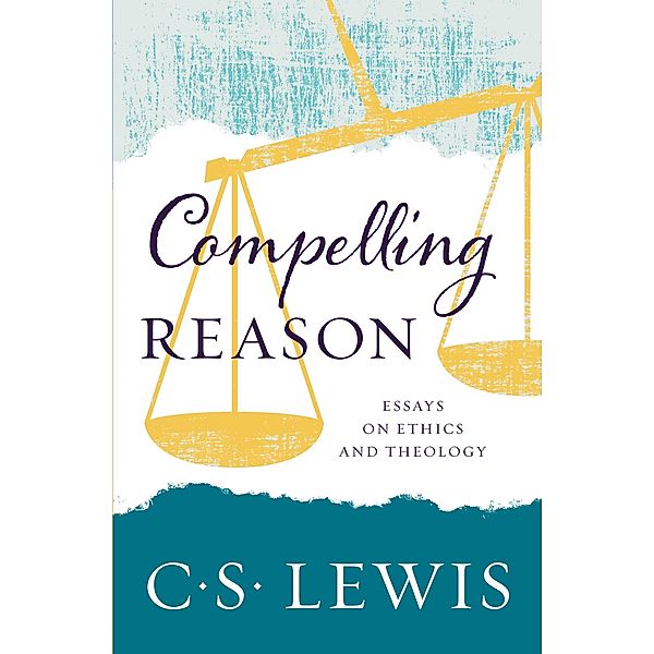 Compelling Reason, C. S. Lewis