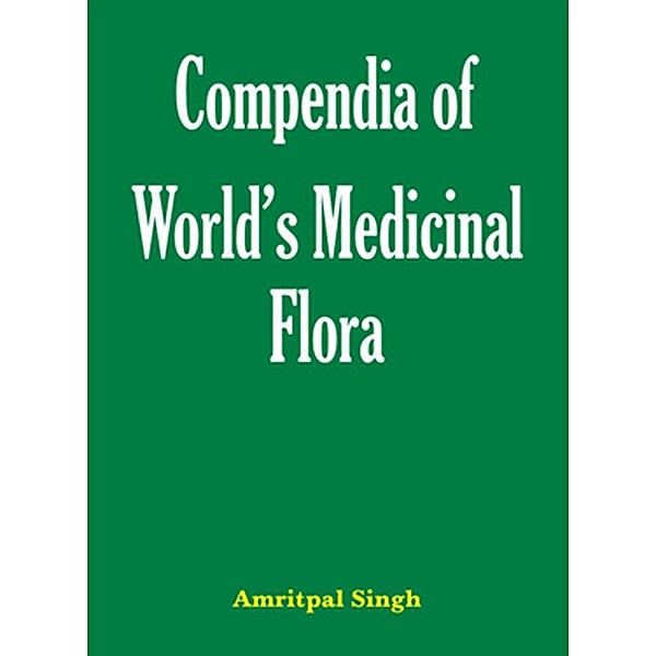 Compendia of World's Medicinal Flora, Amritpal Singh