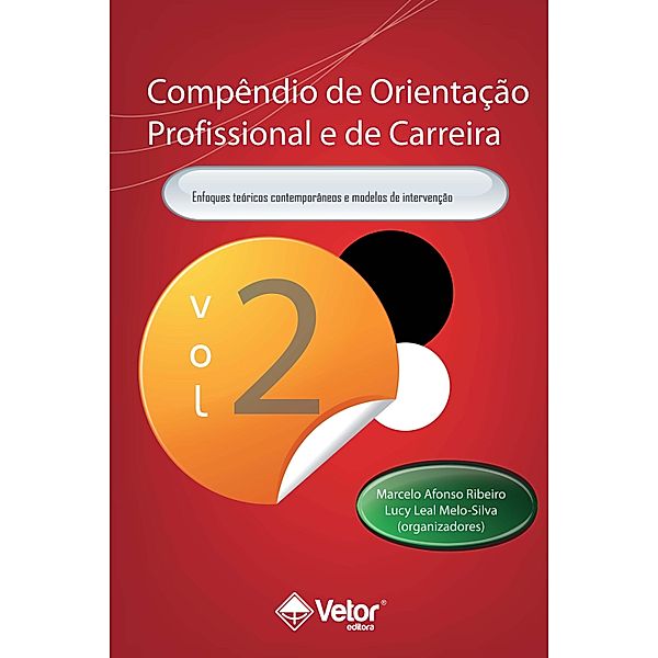 Compêndio de Orientação Profissional e de Carreira Vol.2, Marcelo Afonso Ribeiro, Lucy Leal Melo-Silva