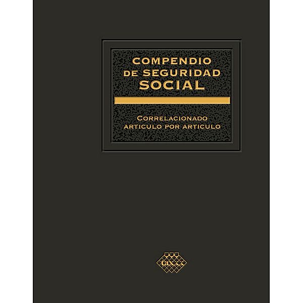 Compendio de Seguridad Social 2016, José Pérez Chávez, Raymundo Fol Olguín