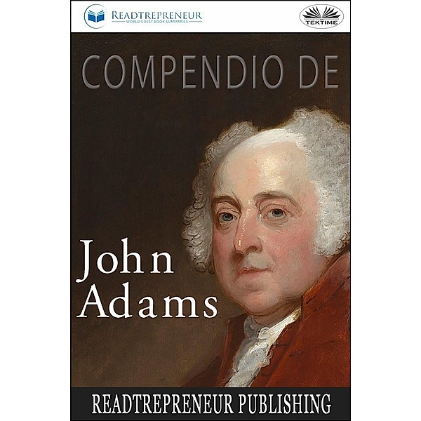 Compendio Di John Adams, Readtrepreneur Publishing