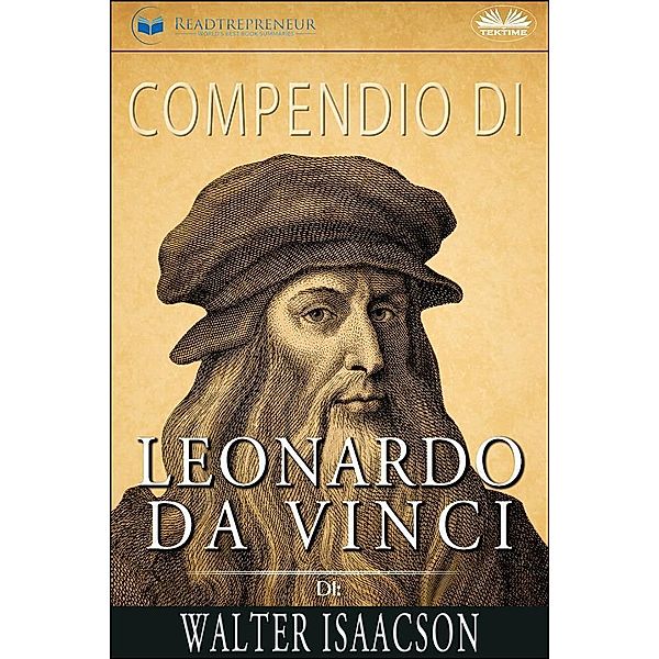 Compendio Di Leonardo Da Vinci Di Walter Isaacson, Readtrepreneur Publishing