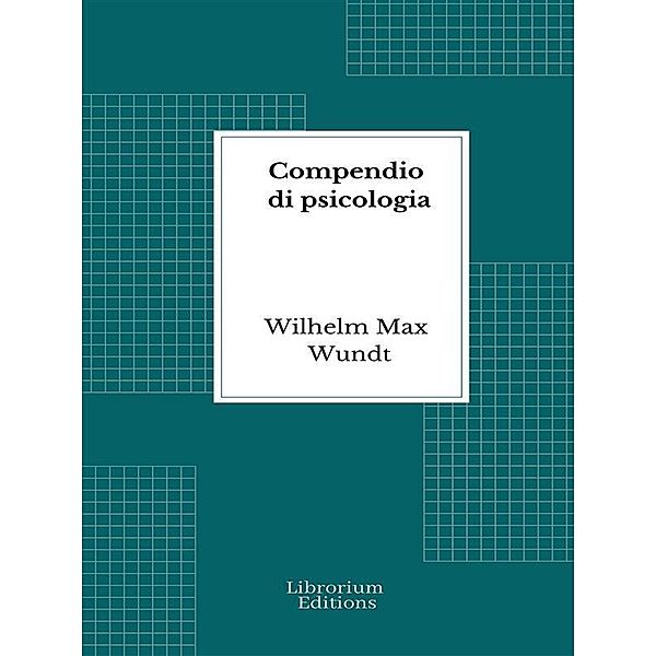 Compendio di psicologia, Wilhelm Max Wundt