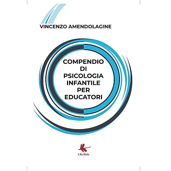 Compendio di psicologia infantile per educatori, Vincenzo Amendolagine