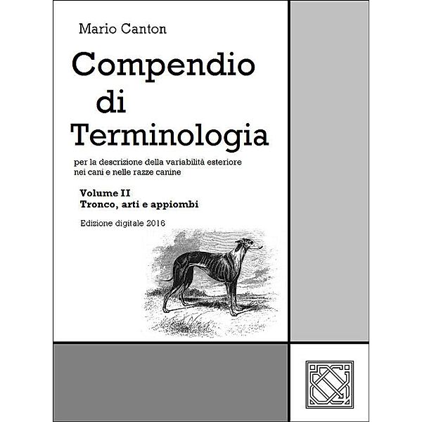 Compendio di Terminologia - Vol. II / Cinotecnia Bd.8, Mario Canton