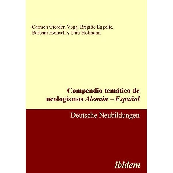 Compendio temático de neologismos Alemán-Español, Carmen Gierden Vega, Brigitte Eggelte, Bárbara Heinsch, Dirk Hofmann