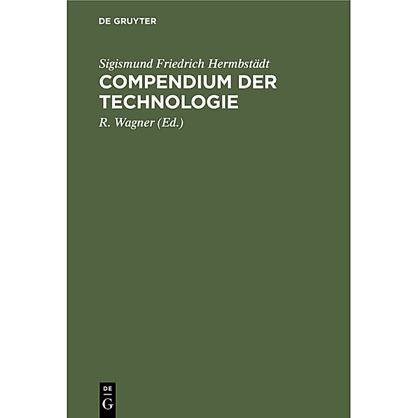 Compendium der Technologie, Sigismund Friedrich Hermbstädt