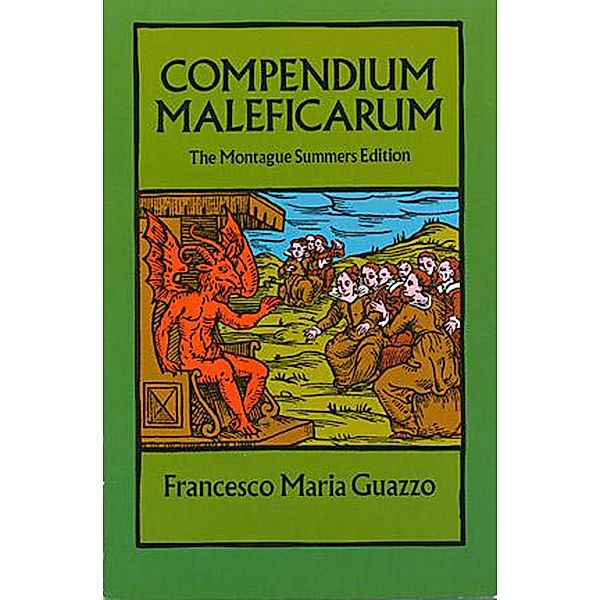 Compendium Maleficarum / Dover Occult, Francesco Maria Guazzo