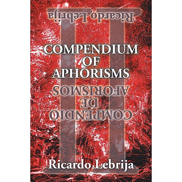 Compendium of Aphorisms Ii, Ricardo Lebrija