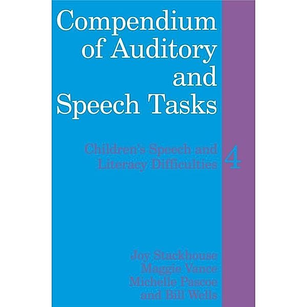 Compendium of Auditory and Speech Tasks, Joy Stackhouse, Maggie Vance, Michelle Pascoe, Bill Wells