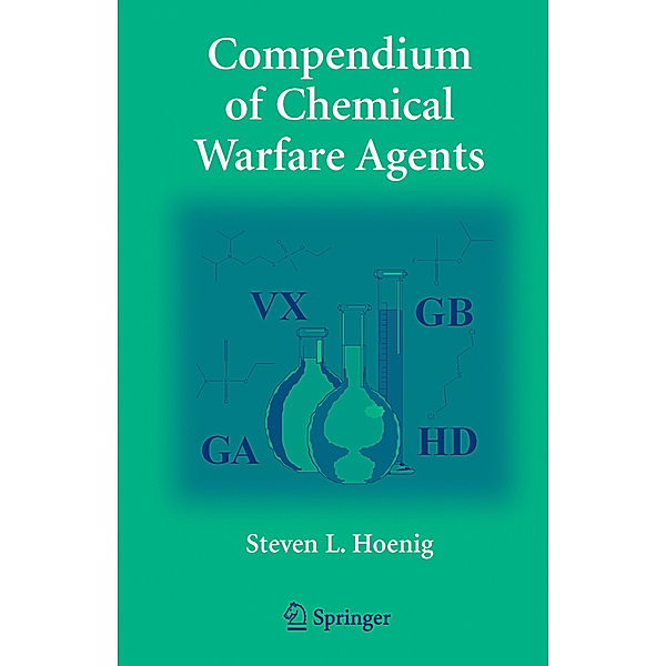 Compendium of Chemical Warfare Agents, Steven L. Hoenig