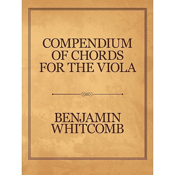 Compendium of Chords for the Viola, Benjamin Whitcomb