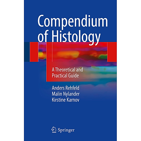 Compendium of Histology, Anders Rehfeld, Malin Nylander, Kirstine Karnov