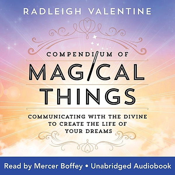 Compendium of Magical Things, Radleigh Valentine