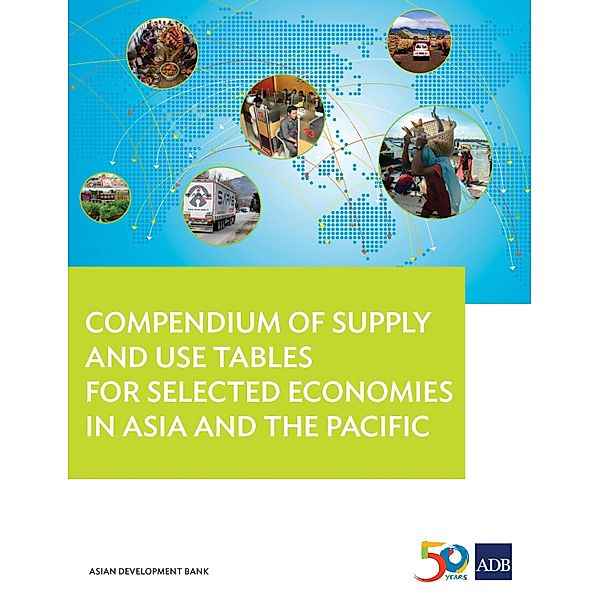 Compendium of Supply and Use Tables for Selected Economies in Asia and the Pacific