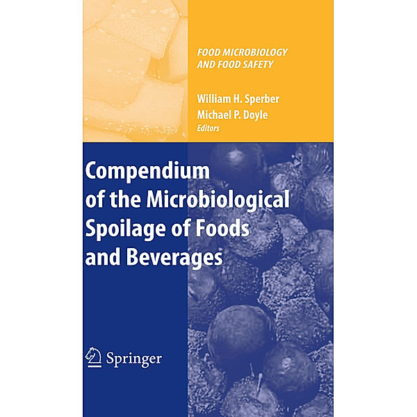 Compendium of the Microbiological Spoilage of Foods and Beverages