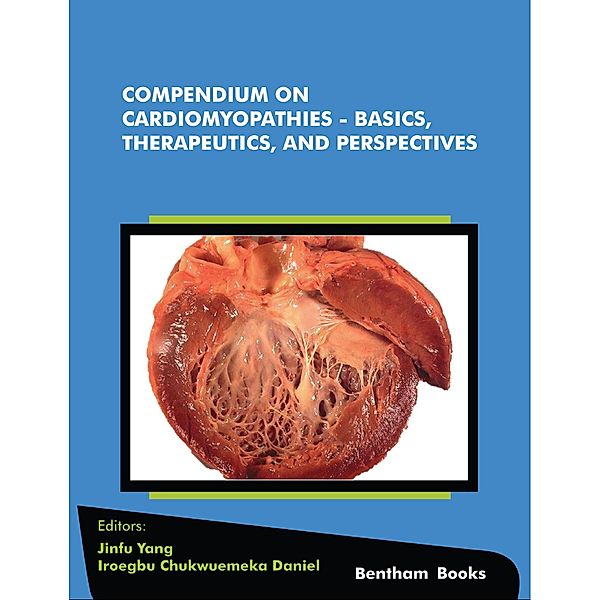 Compendium on Cardiomyopathies - Basics, Therapeutics, and Perspectives / Frontiers in Myocardia Bd.3