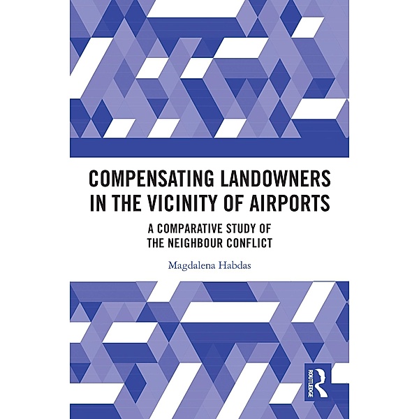 Compensating Landowners in the Vicinity of Airports, Magdalena Habdas