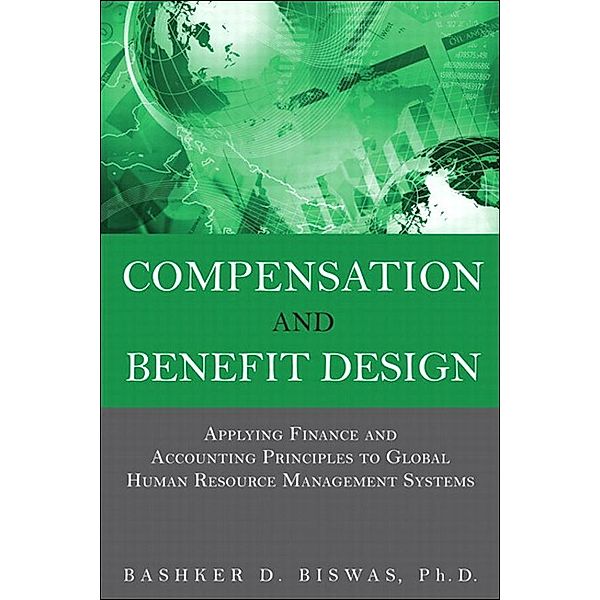 Compensation and Benefit Design, Biswas Bashker D.