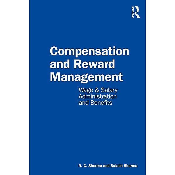 Compensation and Reward Management, R. C. Sharma, Sulabh Sharma