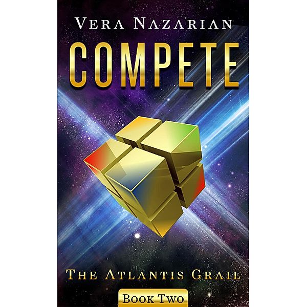 Compete (The Atlantis Grail, #2) / The Atlantis Grail, Vera Nazarian