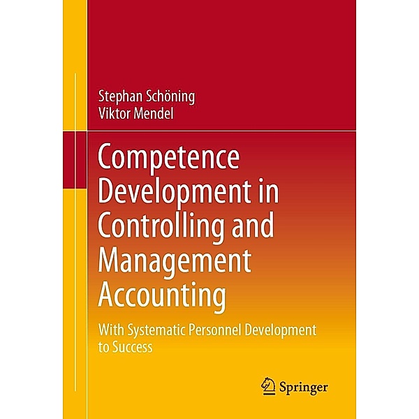 Competence Development in Controlling and Management Accounting, Stephan Schöning, Viktor Mendel