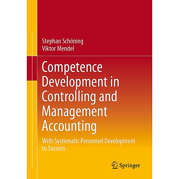 Competence Development in Controlling and Management Accounting, Stephan Schöning, Viktor Mendel