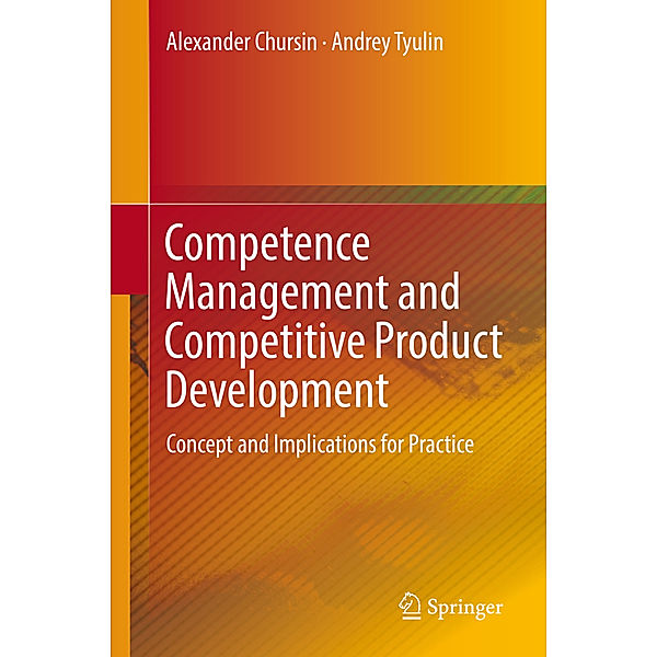 Competence Management and Competitive Product Development, Alexander Chursin, Andrey Tyulin