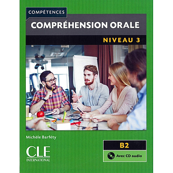 Compétences / Compréhension orale, Niveau 3, m. Audio-CD, Michèle Barféty