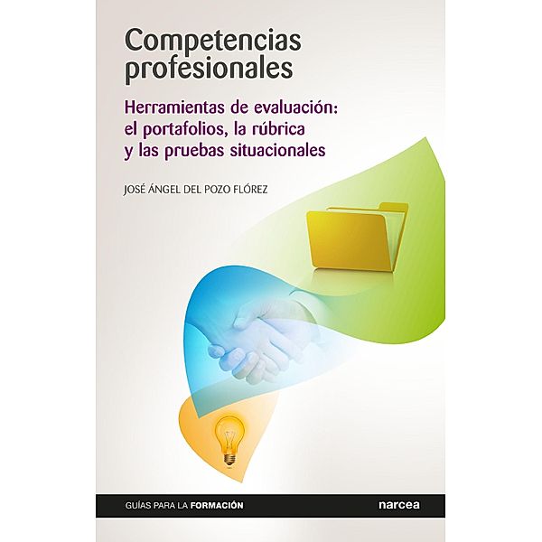 Competencias profesionales / Guías para la formación Bd.9, José Ángel Del Pozo Flórez
