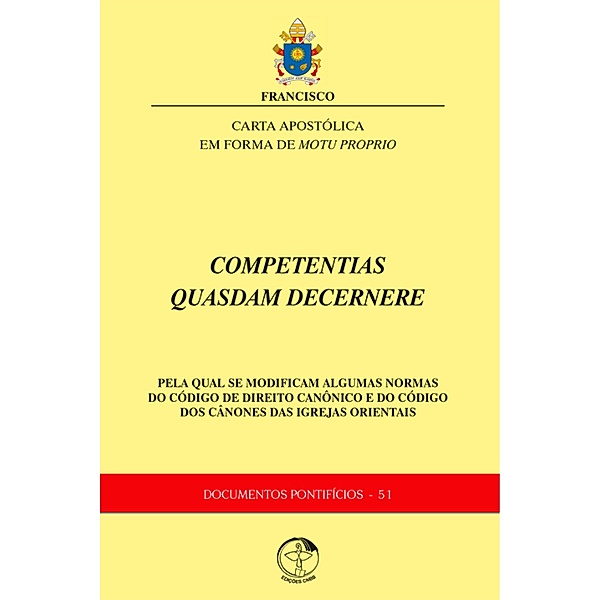 Competentias Quasdam Decernere - Documentos Pontifícios 51 - Digital, Francisco