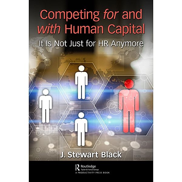Competing for and with Human Capital, J. Stewart Black