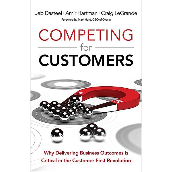 Competing for Customers, Jeb Dasteel, Amir Hartman, Craig LeGrande