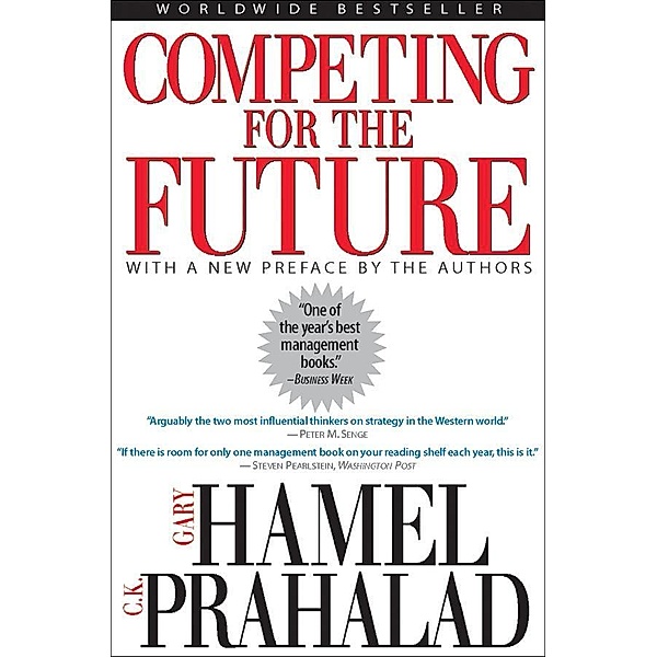 Competing for the Future, Gary Hamel, C. K. Prahalad