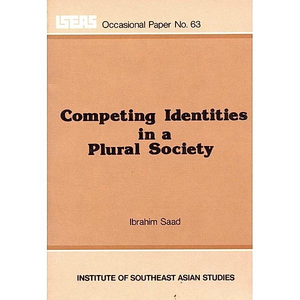 Competing Identities in a Plural Society, Ibrahim Saad