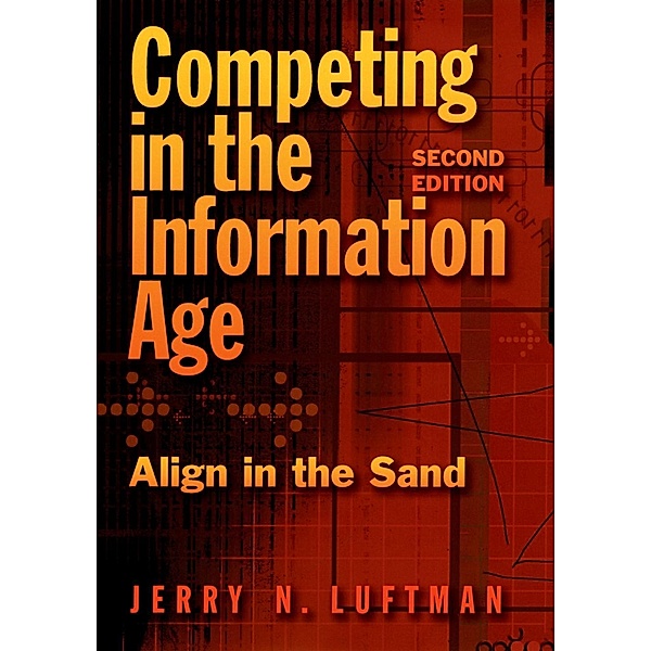 Competing in the Information Age, Jerry N. Luftman