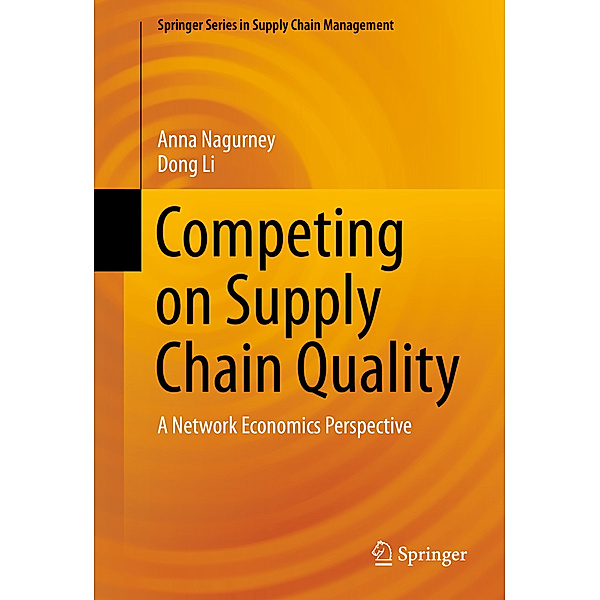 Competing on Supply Chain Quality, Anna Nagurney, Dong Li