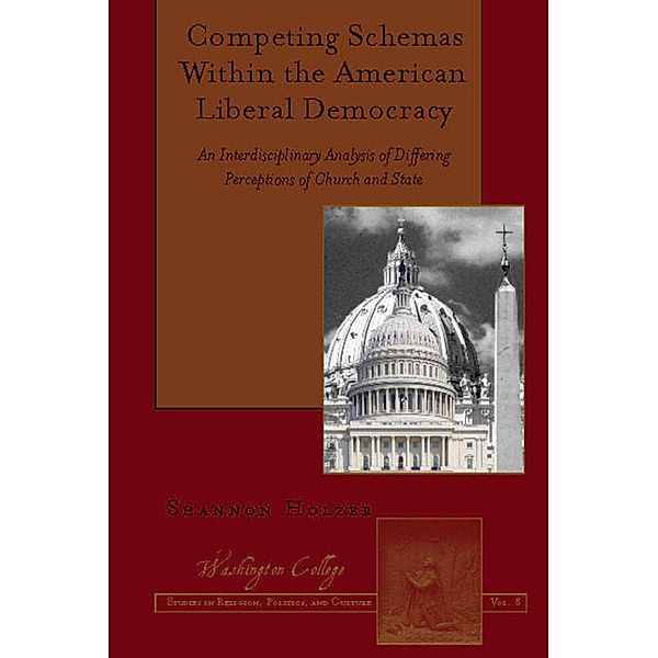 Competing Schemas Within the American Liberal Democracy, Shannon Holzer