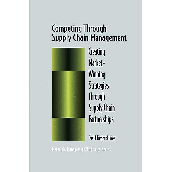 Competing Through Supply Chain Management, David F. Ross