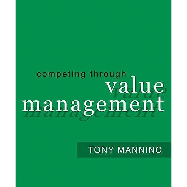 Competing Through Value Management / Zebra Press, Tony Manning