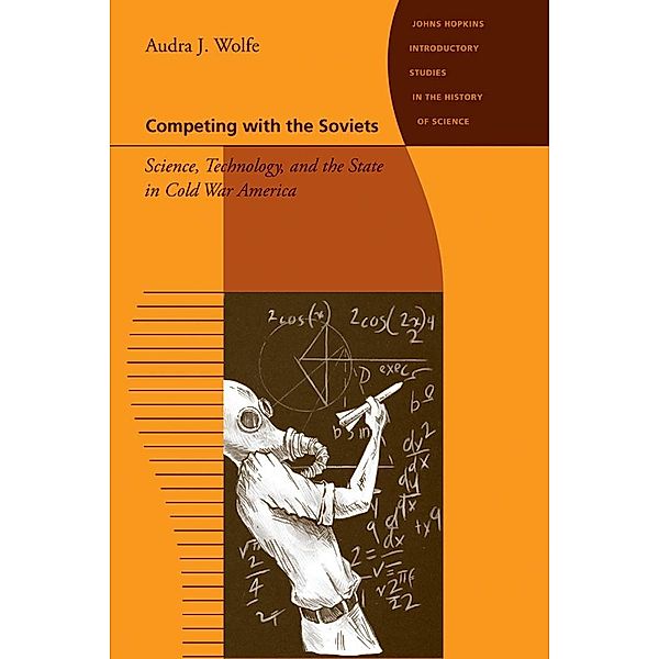 Competing with the Soviets, Audra J. Wolfe