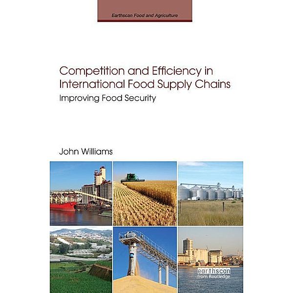 Competition and Efficiency in International Food Supply Chains, John Williams