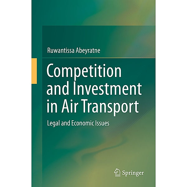 Competition and Investment in Air Transport, Ruwantissa Abeyratne