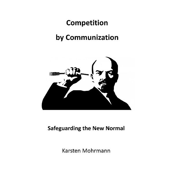 Competition by Communization, Karsten Mohrmann