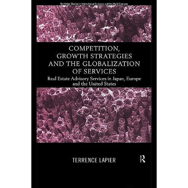Competition, Growth Strategies and the Globalization of Services, Terence Lapier
