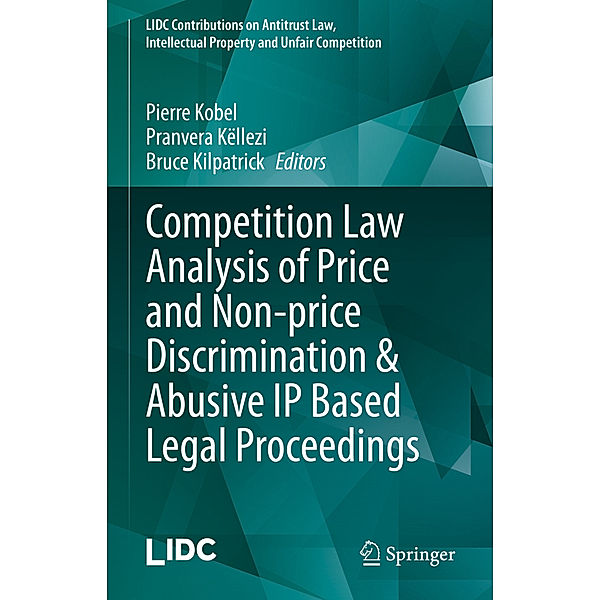 Competition Law Analysis of Price and Non-price Discrimination & Abusive IP Based Legal Proceedings